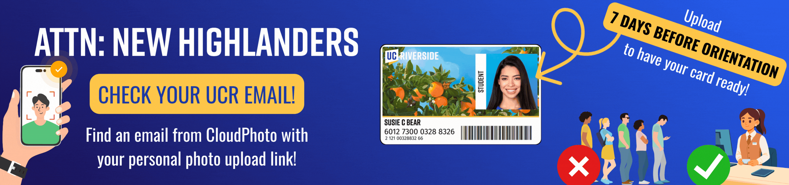 Blue banner with the headline: "Attention New Highlanders: Check your UCR email! Find an email from CloudPhoto with your personal photo upload link! Upload 7 days before Orientation to have your card ready!"