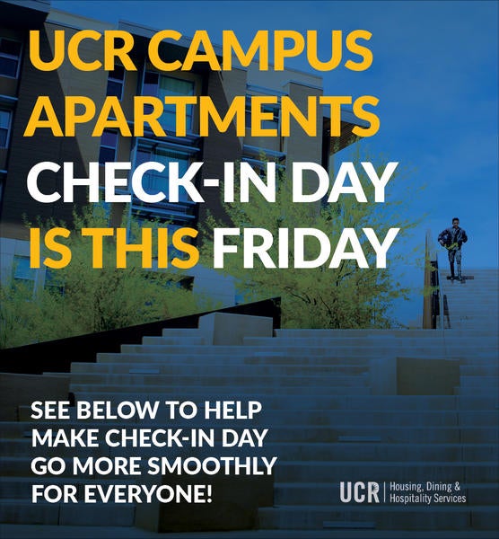 Campus Apartment Check-In is THIS FRIDAY. Read email text for more information.