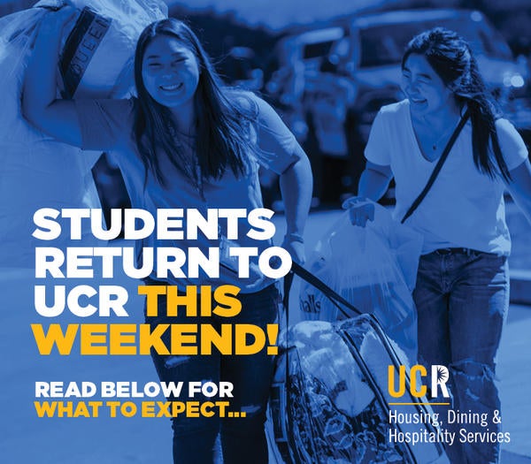 Students Return to Campus this weekend. Read below for what to expect...